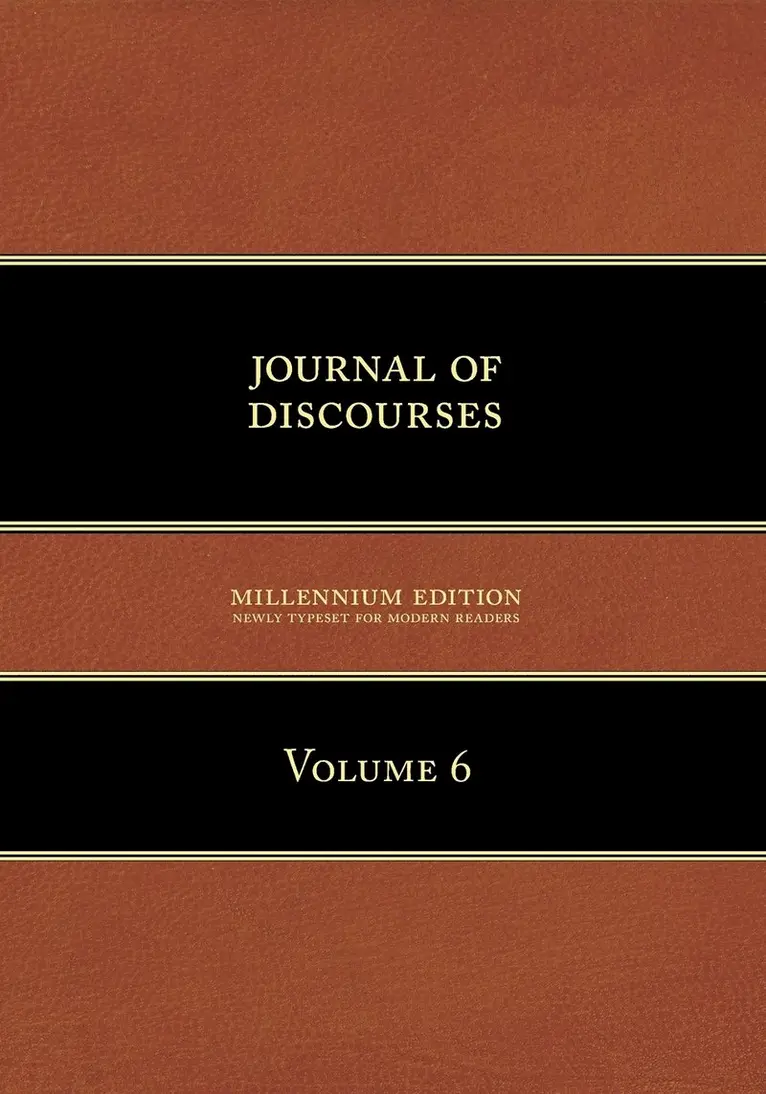 Brigham Young - Journal of Discourses, Volume 6, Häftad. Tillgänglighet: Lägg i varukorg