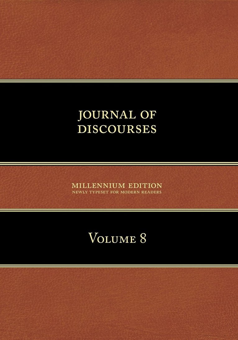 Brigham Young - Journal of Discourses, Volume 8, Häftad
