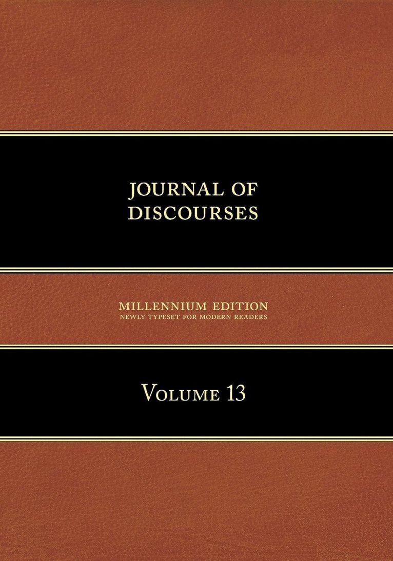 Brigham Young - Journal of Discourses, Volume 13, Häftad