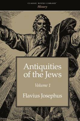 Flavius Josephus - Antiquities of the Jews volume 1, Häftad