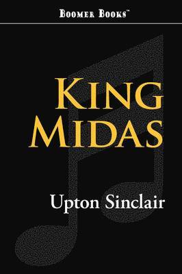 Upton Sinclair - King Midas, Häftad