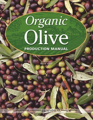 Paul Vossen, Paul M Vossen - Organic Olive Production Manual, Häftad. Tillgänglighet: Tillfälligt slut
