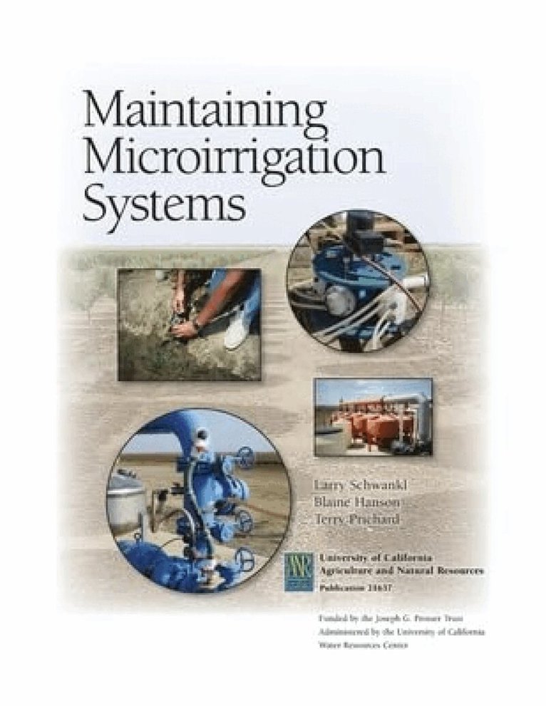 Larry Schwankl, Blaine Hanson, Terry Prichard - Maintaining Microirrigation Systems, Häftad