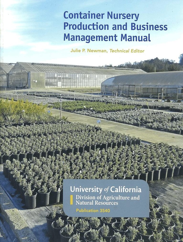 Julie P Newman - Container Nursery Production and Business Management Manual, Häftad