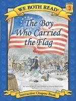 Jana Carson - We Both Read-The Boy Who Carried the Flag (Pb), Häftad