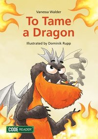 To Tame a Dragon