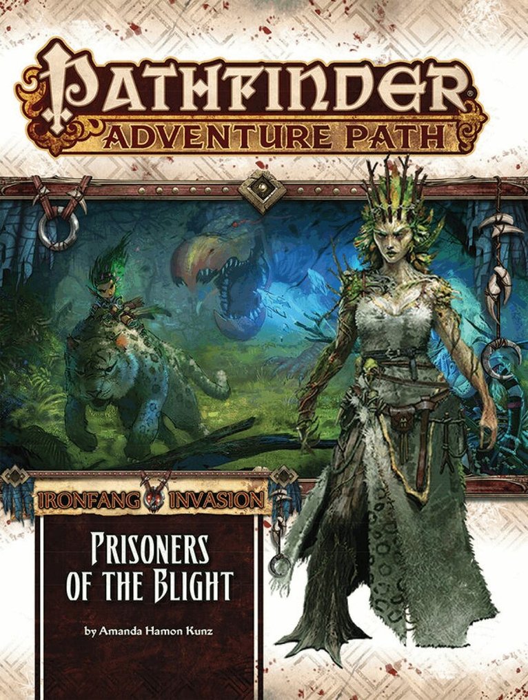 Amanda Hamon Kunz - Pathfinder Adventure Path: The Ironfang Invasion-Part 5 of 6: Prisoners of the Blight, Häftad
