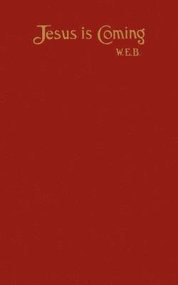 William Eugene Blackstone - Jesus is Coming - Presentation Edition, Häftad