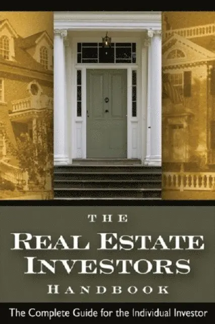 Steven D Fisher - Real Estate Investor's Handbook  The Complete Guide for the Individual Investor, E-bok. Tillgänglighet: Lägg i varukorg