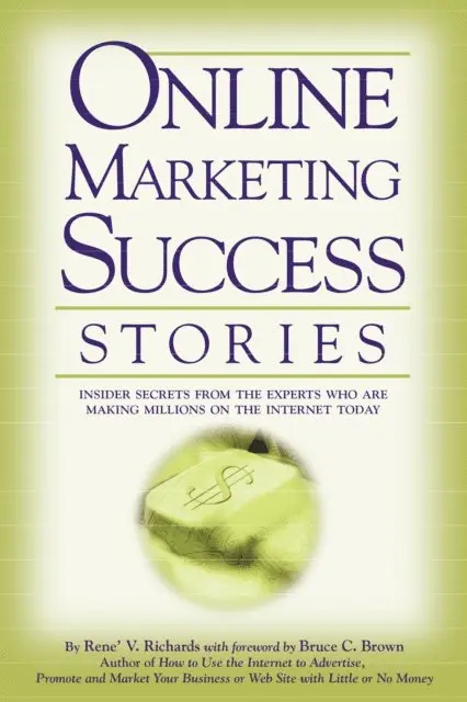 Rene Richards - Online Marketing Success Stories, E-bok. Tillgänglighet: Lägg i varukorg
