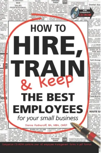 Dianna Podmoroff - How to Hire, Train and Keep the Best employees for Your Small Business, E-bok. Tillgänglighet: Lägg i varukorg