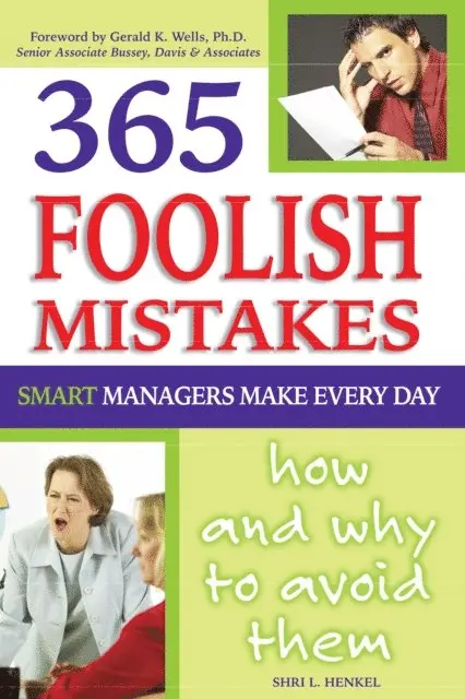 Shri Henkel - 365 Foolish Mistakes Smart Managers Make Every Day, E-bok. Tillgänglighet: Lägg i varukorg