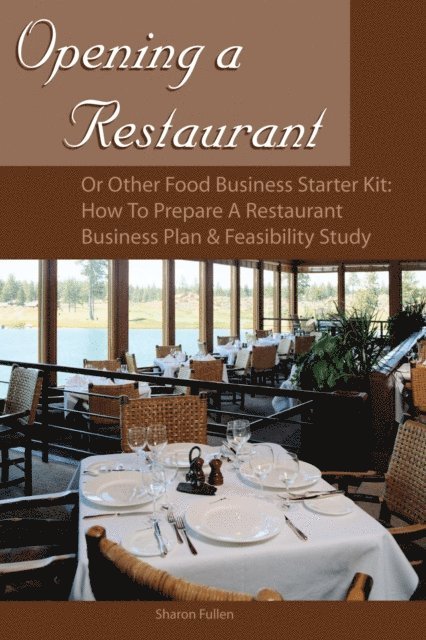 Sharon Fullen - Opening a Restaurant or Other Food Business Starter Kit, E-bok
