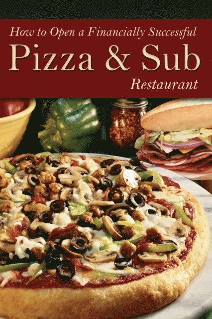 How to Open a Financially Successful Pizza & Sub Restaurant