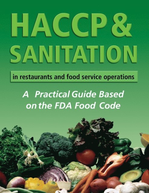 Lora Arduser - HACCP & Sanitation in Restaurants and Food Service Operations, E-bok