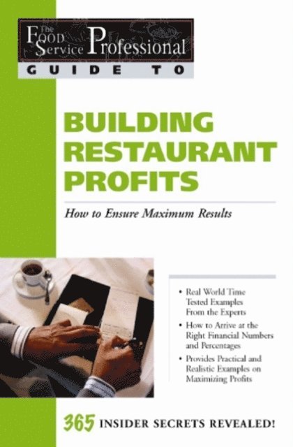 Jennifer Hudson Taylor - Food Service Professionals Guide To: Building Restaurant Profits: How to Ensure Maximum Results, E-bok