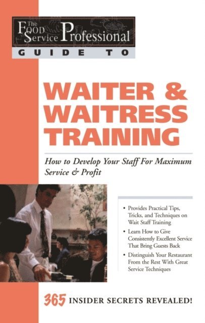 Lora Arduser - Food Service Professional Guide to Waiter & Waitress Training, E-bok