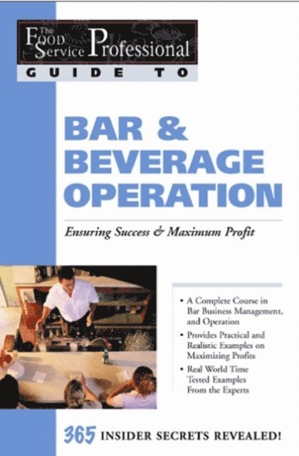 Chris Parry - Food Service Professionals Guide To: Bar & Beverage Operation Bar & Beverage Operation: Ensuring Maximum Success, E-bok