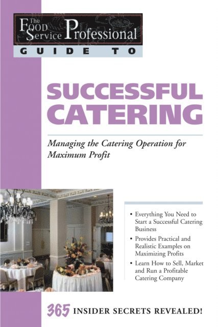 Sony Bode - Food Service Professionals Guide To: Successful Catering: Managing the Catering Operation for Maximum Profit, E-bok