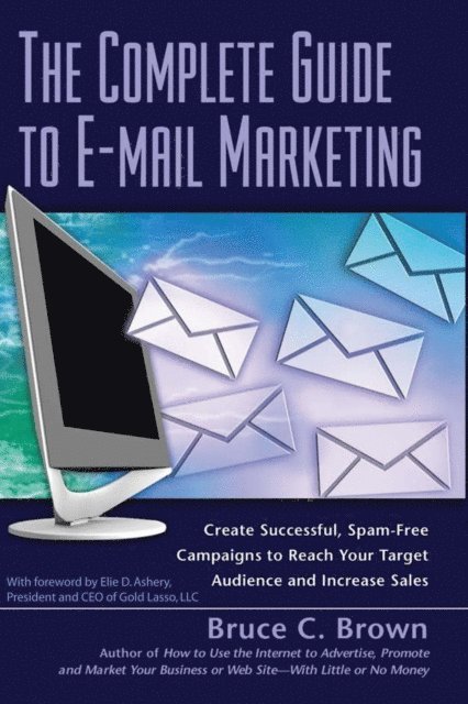 Bruce Brown - Complete Guide to E-mail Marketing, E-bok