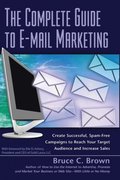 Complete Guide to E-mail Marketing