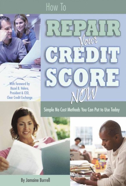 Jamaine Burrell - How to Repair Your Credit Score Now, E-bok