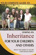 Your Complete Guide to Leaving An Inheritance For Your Children and Others What You Need to Know Explained Simply