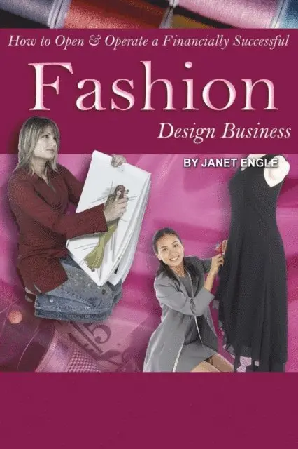 Janet Engle - How to Open & Operate a Financially Successful Fashion Design Business, E-bok. Tillgänglighet: Lägg i varukorg