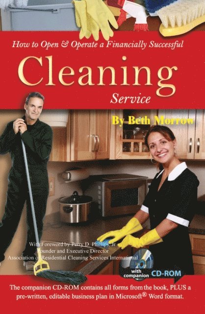 Beth Morrow - How to Open & Operate a Financially Successful Cleaning Service With Companion CD-ROM, E-bok