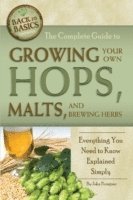 John Peragine - Complete Guide to Growing Your Own Hops, Malts & Brewing Herbs, Häftad