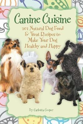 Carlotta Cooper - Canine Cuisine, Häftad. Tillgänglighet: Lägg i varukorg
