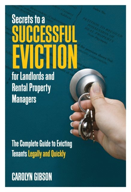 Carolyn Gibson - Secrets to a Successful Eviction for Landlords and Rental Property Managers, E-bok. Tillgänglighet: Lägg i varukorg