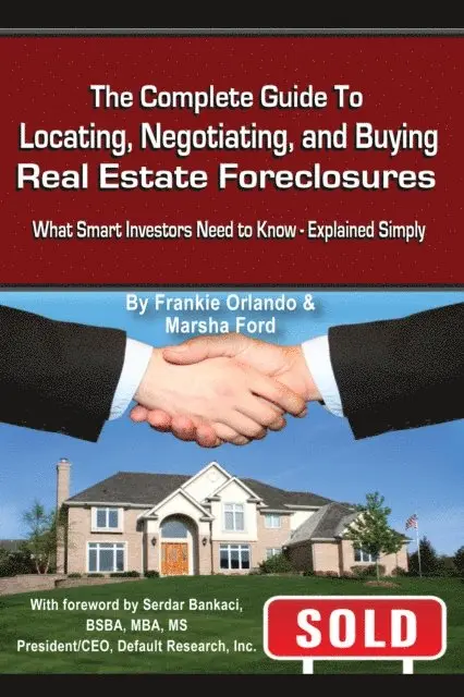 Frankie Orlando - Complete Guide to Locating, Negotiating, and Buying Real Estate Foreclosures, E-bok. Tillgänglighet: Lägg i varukorg