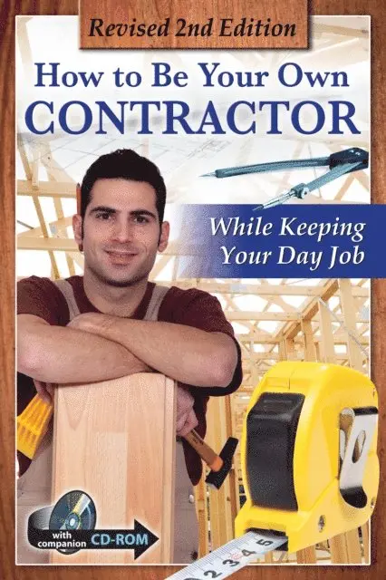 Tanya Davis - How to Be Your Own Contractor and Save Thousands on Your New House Or Renovation: While Keeping Your Day Job With Companion CD-ROM REVISED 2ND EDITION, E-bok. Tillgänglighet: Lägg i varukorg