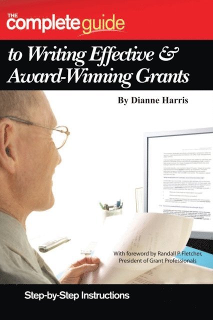 Dianne Harris - Complete Guide to Writing Effective & Award-Winning Grants, E-bok