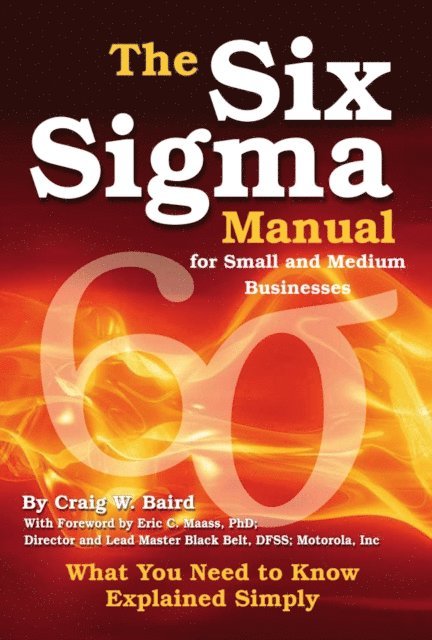 Craig Baird - Six Sigma Manual for Small and Medium Businesses, E-bok. Tillgänglighet: Lägg i varukorg