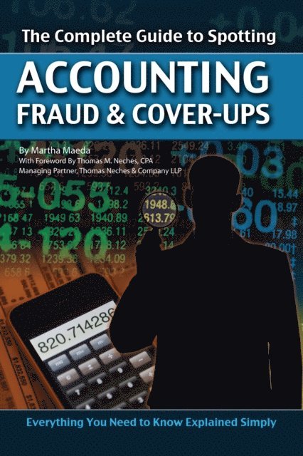 Martha Maeda - Complete Guide to Spotting Accounting Fraud & Cover-ups, E-bok