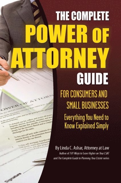 Linda Ashar - Complete Power of Attorney Guide for Consumers and Small Businesses, E-bok. Tillgänglighet: Lägg i varukorg