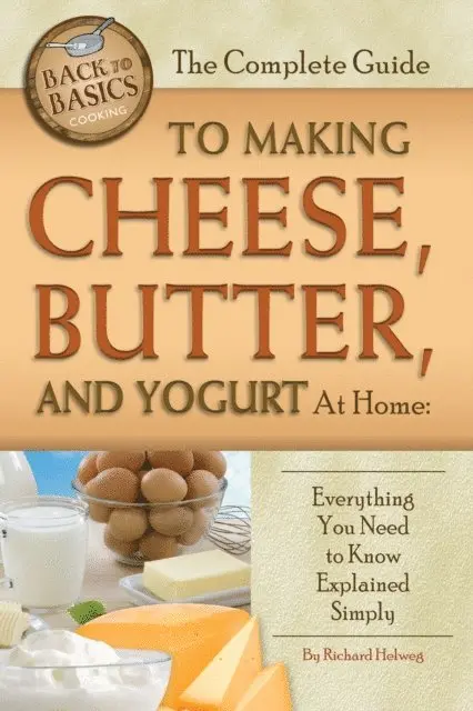 Richard Helweg - Complete Guide to Making Cheese, Butter, and Yogurt at Home, E-bok. Tillgänglighet: Lägg i varukorg