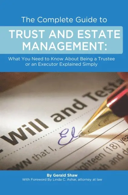 Gerald Shaw - Complete Guide to Trust and Estate Management  What You Need to Know About Being a Trustee or an Executor Explained Simply, E-bok. Tillgänglighet: Lägg i varukorg