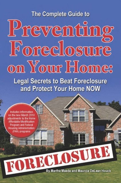 Martha Maeda - Complete Guide to Preventing Foreclosure on Your Home, E-bok