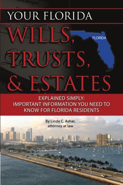 Your Florida Will, Trusts, & Estates Explained