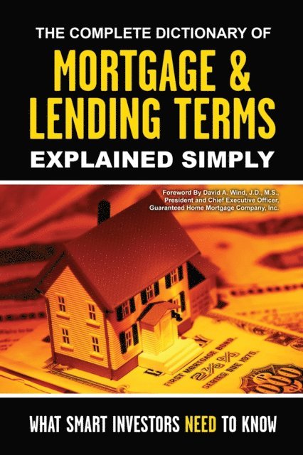 Atlantic Publishing Group Atlantic Publishing Group - Complete Dictionary of Mortgage & Lending Terms Explained Simply, E-bok. Tillgänglighet: Lägg i varukorg