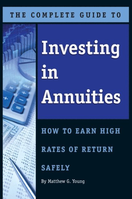 Matthew Young - Complete Guide to Investing In Annuities, E-bok