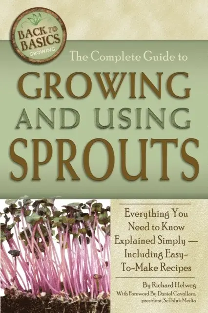 Richard Helweg - Complete Guide to Growing and Using Sprouts, E-bok. Tillgänglighet: Lägg i varukorg