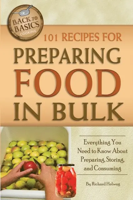 Richard Helweg - 101 Recipes for Preparing Food In Bulk, E-bok. Tillgänglighet: Lägg i varukorg