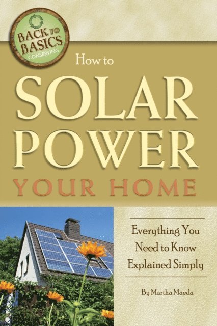Martha Maeda - How to Solar Power Your Home, E-bok