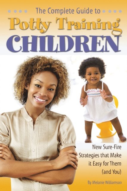 Melanie Williamson - Complete Guide to Potty Training Children, E-bok. Tillgänglighet: Lägg i varukorg