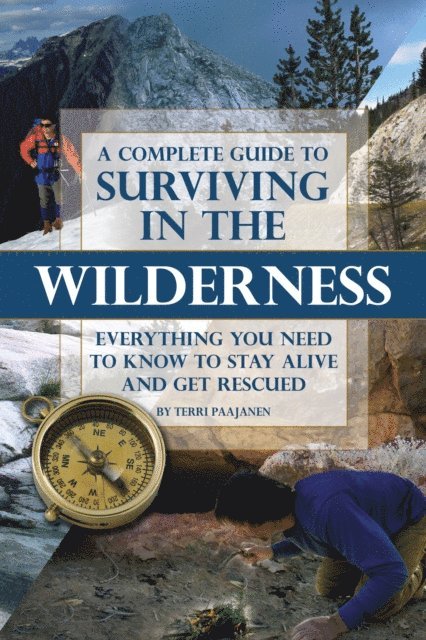 Terri Paajanen - Complete Guide to Surviving In the Wilderness, E-bok