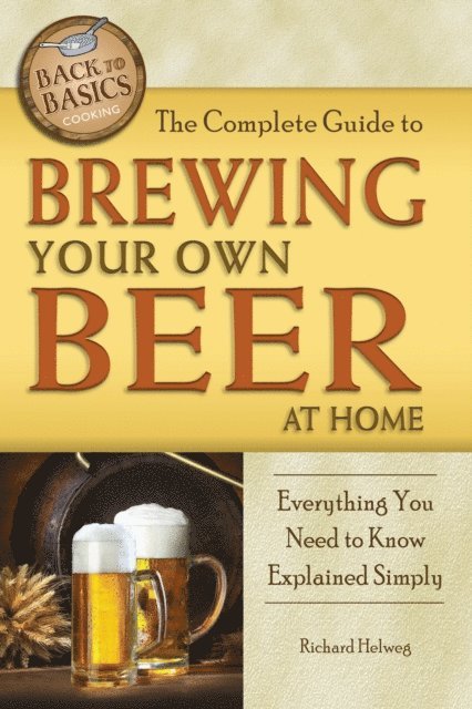 Complete Guide to Brewing Your Own Beer at Home